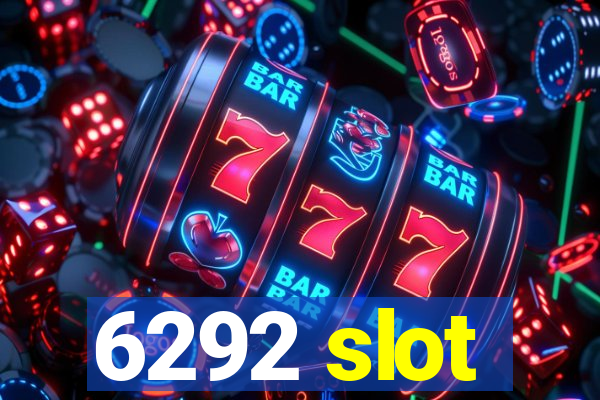 6292 slot